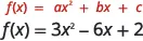 The general quadratic equation f(x) = ax^2 + bx + c is shown above a specific example: f(x) = 3x^2 - 6x + 2.