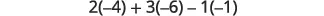 A mathematical expression displays 2 multiplied by -4, added to 3 multiplied by -6, and then subtracting 1 multiplied by -1. The calculation is 2(-4) + 3(-6) - 1(-1).