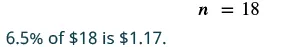 The image displays two lines of text: 'n = 18' at the top right, and '6.5% of $18 is $1.17.' at the bottom left, illustrating a percentage calculation.