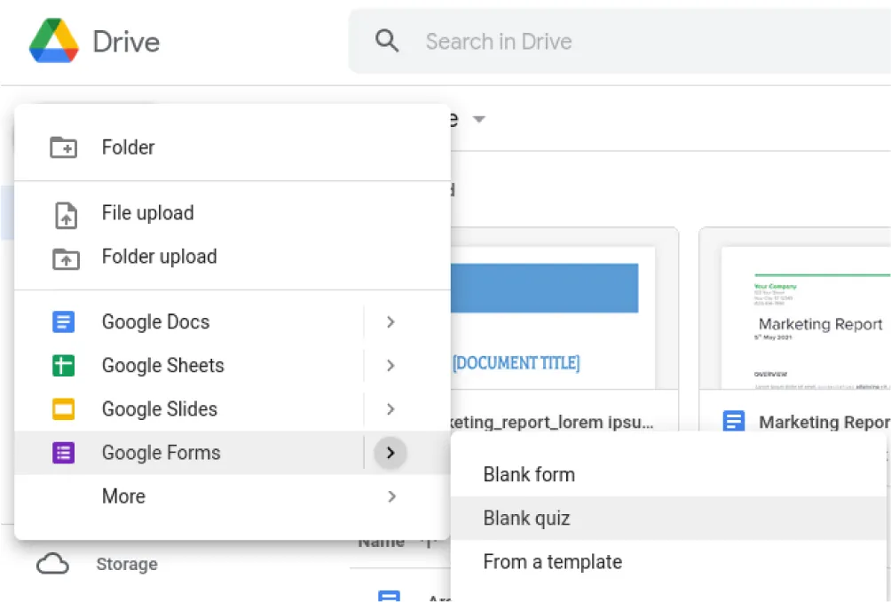 A pane displays options Folder, File upload, Folder upload, Goggle Docs, Google Sheets, Google Slides, Google Forms, More. Google Forms is selected and opens to Blank form, Blank quiz, From a template.