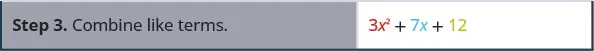 The third line of instruction on the left says: “Step 3. Combine like terms.” Across from step 3 in the right column is the algebraic expression with like terms combined: 3x squared in red, plus 7x in blue, plus 12 in green.