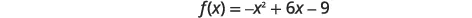 A mathematical equation for a quadratic function is displayed: f(x) = -x^2 + 6x - 9.