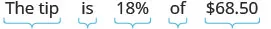 The image displays the phrase 'The tip is 18% of $68.50' with light blue brackets underlining each word or number, indicating a breakdown or emphasis on the components of the statement.