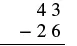 A vertical subtraction problem is displayed, showing 43 minus 26, set up for manual calculation. A horizontal line underneath indicates where the answer would be placed.