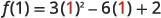 The image shows the evaluation of a quadratic function at x=1, represented as f(1) = 3(1)^2 - 6(1) + 2.