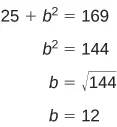 Step-by-step solution for 'b' in the equation 25 + b^2 = 169. The calculation shows b^2 = 144 and concludes with b = 12, demonstrating fundamental algebraic problem-solving.