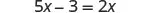 A mathematical equation on a white background, '5x - 3 = 2x'. It's a linear equation in algebra, where the goal is to solve for the variable x.