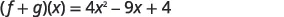 The image displays the sum of two functions, (f + g)(x), expressed as the quadratic equation 4x^2 - 9x + 4.