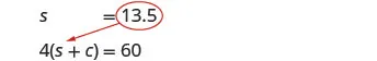 Two mathematical equations are displayed: s = 13.5 (circled) and 4(s + c) = 60. A red arrow indicates substituting the value of 's' from the first equation into the second.