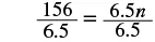 An equation showing 156 divided by 6.5 equals 6.5n divided by 6.5, illustrating a step in solving for 'n'.