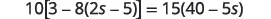 A mathematical equation: 10[3 - 8(2s - 5)] = 15(40 - 5s), presented in a clear, dark font against a white background.