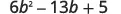 The image displays the quadratic expression 6b^2 - 13b + 5.