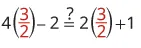 A mathematical equation asks whether 4 times (3/2) minus 2 is equal to 2 times (3/2) plus 1. The fraction 3/2 is highlighted in red.