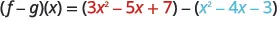 Mathematical expression for (f-g)(x) where f(x) = 3x^2 - 5x + 7 (red) and g(x) = x^2 - 4x - 3 (blue), illustrating polynomial subtraction.