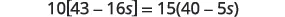 A mathematical equation is displayed: 10[43 - 16s] = 15(40 - 5s). The equation features numbers, variables, and arithmetic operations within brackets and parentheses, set against a white background.