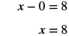 A straightforward algebraic problem showing x - 0 = 8, simplifying to x = 8. A clear example of the additive identity property.