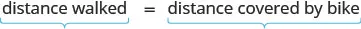 A mathematical equation states 'distance walked = distance covered by bike', with a bracket under each phrase to visually group them.