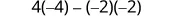 A mathematical expression showing the calculation: 4 multiplied by -4, minus the product of -2 and -2.