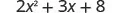 The mathematical expression 2x^2 + 3x + 8.