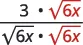 A step in simplifying an algebraic fraction, showing 3 times the square root of 6x divided by the product of the square root of 6x with itself.