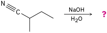 Conversion of 2-methylbutanenitrile to unknown products depicted by a question mark by reaction with sodium hydroxide and water.