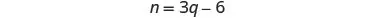 The image shows the algebraic equation n = 3q - 6, presented on a plain white background.