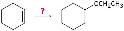 Cyclohexene reacts with unknown reagent(s) to produce cyclohexyl ethyl ether.