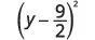 (y - 9/2)^2