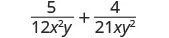 A mathematical expression showing the sum of two algebraic fractions: 5/(12x^2y) + 4/(21xy^2).
