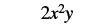 The mathematical expression 2x^2y is shown in black text on a white background.