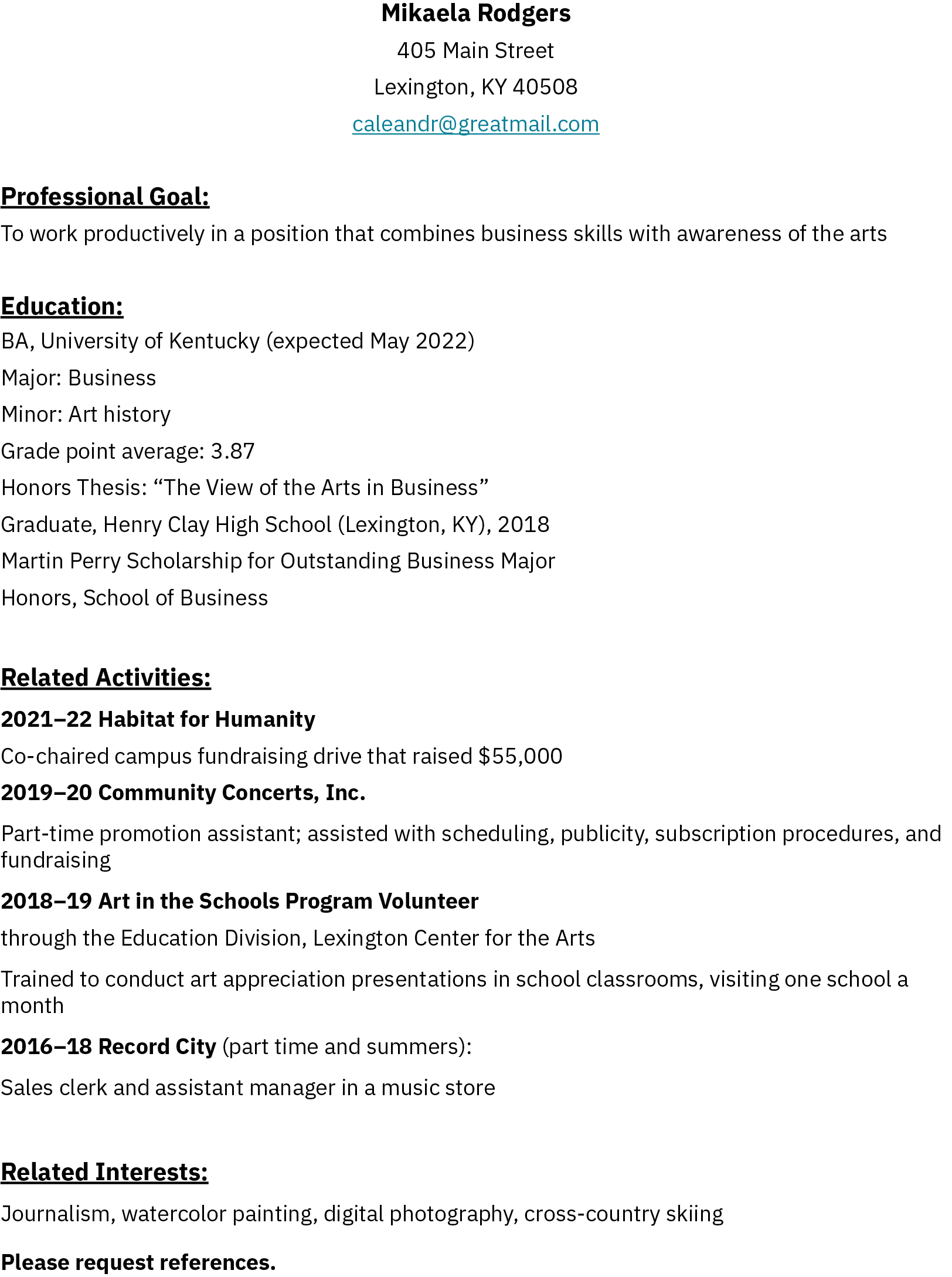 Mikaela Rodgers submits her resume to Barbara Serrano, the director of the Kentucky Council on the Arts, to support her cover letter of inquiry about an internship program.