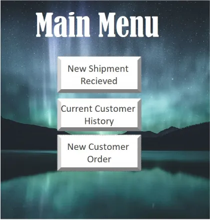 A Main Menu window displays white buttons for New Shipment Received, Current Customer History, and New Customer Order in the middle of the screen.