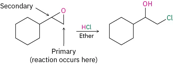 Cyclohexyloxirane reacts with hydrochloric acid and ether to form 2-chloro-1-cyclohexylethanol. C 1 is labeled secondary, C 2 is labeled primary (reaction occurs here).