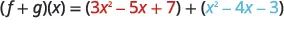 The image shows the sum of two polynomial functions, (f+g)(x), represented as the addition of (3x² - 5x + 7) and (x² - 4x - 3).