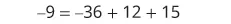 A mathematical equation shows '-9 = -36 + 12 + 15' centered on a white background. The numbers and symbols are displayed in a gray font.