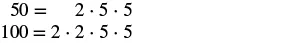 The prime factorization of 50 (2*5*5) and 100 (2*2*5*5) is displayed on a white background.
