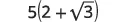 The image shows the mathematical expression 5(2 + √3).