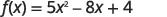 The image shows the function f(x) = 5x^2 - 8x + 4.
