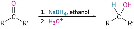 An R, R prime carbonyl reacts with sodium borohydride, ethanol, then hydronium ion to form an alcohol.