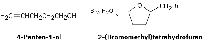 A reaction shows 4-penten-1-ol reacting with molecular bromine in the presence of water to form 2-(bromomethyl)tetrahydrofuran.