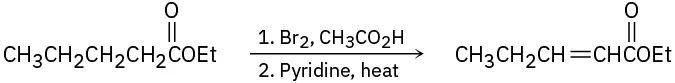 Ethyl pentanoate is treated first with bromine in acetic acid followed by pyridine and heat to produce ethyl 2-pentenoate