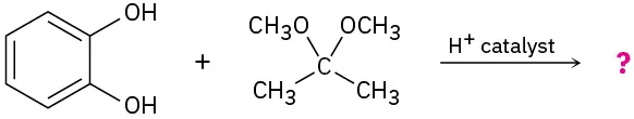 The reaction shows 1,2-dihydroxybenzene and 2, 2-dimethoxypropane in the presence of hydrogen ion to yield the unknown product marked with a question mark.