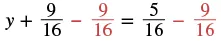 An equation showing y + 9/16 - 9/16 = 5/16 - 9/16. The subtracted 9/16 terms are highlighted in red on both sides of the equality, suggesting they might be canceled out.