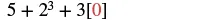 A mathematical expression displaying 5 + 2 cubed + 3 multiplied by 0, with the 0 highlighted in red within brackets.