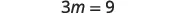 A simple linear equation '3m = 9' is displayed, demonstrating a basic algebraic problem.
