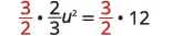 An algebraic equation: (3/2) multiplied by (2/3)u squared equals (3/2) multiplied by 12, with the fraction 3/2 highlighted in red on both sides.