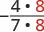 A mathematical fraction displaying negative (4 multiplied by 8) over (7 multiplied by 8), with the common factor '8' highlighted in red in both numerator and denominator.