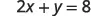 A mathematical equation is displayed, reading '2x + y = 8' in a bold, black font against a white background.