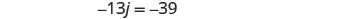 A simple algebraic equation is displayed on a white background: -13j = -39.