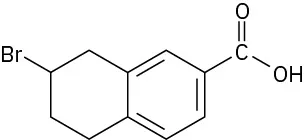 Line-bond structure of benzene fused to a cyclohexane. There’s a carboxyl group two carbons from a fusion point on benzene and bromine two carbons from the same fusion on cyclohexane.
